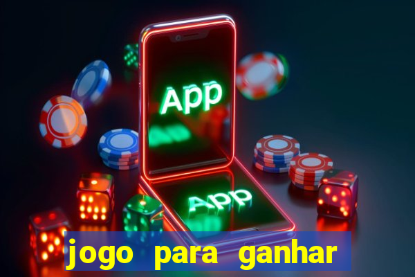 jogo para ganhar dinheiro de verdade no pix na hora